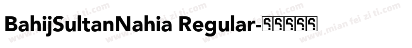 BahijSultanNahia Regular字体转换